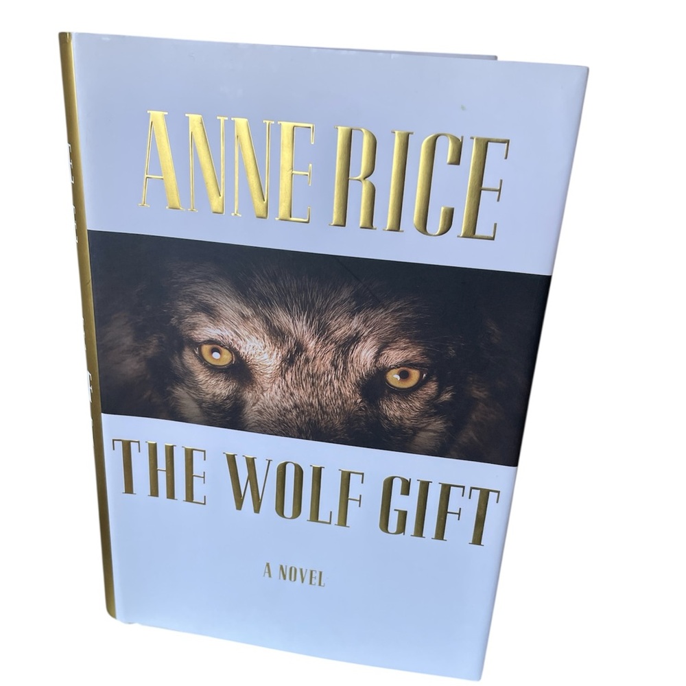 ANNE RICE THE WOLF GIFT HARDCOVER WITH DUST JACKET 1st EDITION 6th PRINTING